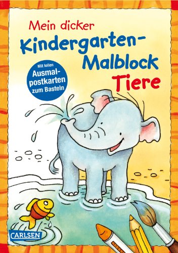 Mein dicker Kindergarten-Malblock Tiere: Mit tollen Ausmalpostkarten zum Basteln von Carlsen